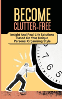 Become Clutter-Free