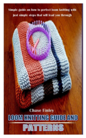 Loom Knitting Guide and Patterns
