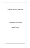 Device for use with floor drains: United States Patent 9994465