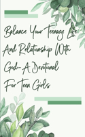 Balance Your Teenage Life And Relationship With God- A Devotional For Teen Girls: Girl Squad Drama