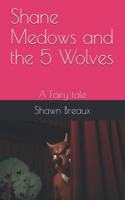 Shane Medows and the 5 Wolves