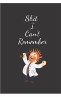 Shit I Can't Remember