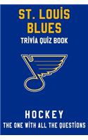 St. Louis Blues Trivia Quiz Book - Hockey - The One With All The Questions