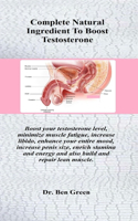 Complete Natural Ingredient To Boost Testosterone