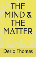 Mind & the Matter