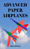 Advanced Paper Airplanes