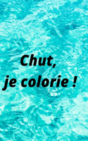 Chut, je colorie!