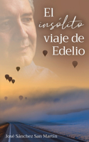 insólito viaje de Edelio