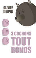 3 cochons tout ronds