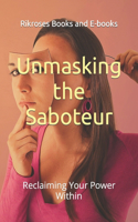 Unmasking the Saboteur