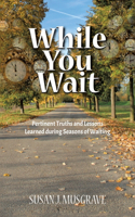 While You Wait