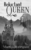 Reluctant Queen