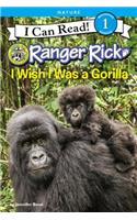 Ranger Rick: I Wish I Was a Gorilla