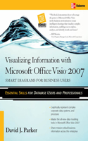 Visualizing Information with Microsoft(r) Office Visio(r) 2007