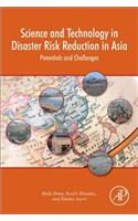 Science and Technology in Disaster Risk Reduction in Asia