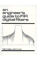 Engineers Guide to Finite Impulse Response Digital Filters