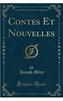 Contes Et Nouvelles (Classic Reprint): (French)