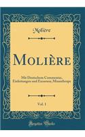 Molière, Vol. 1: Mit Deutschem Commentar, Einleitungen und Excursen; Misanthrope (Classic Reprint)