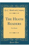 The Heath Readers: First Reader (Classic Reprint)