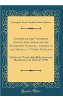 Journal of the Ninetieth Annual Convention of the Protestant Episcopal Church in the Diocese of North Carolina: Held in the Church of the Holy Innocents, Henderson, June 13-16 A D 1906 (Classic Reprint)