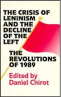 The Crisis of Leninism and the Decline of the Left