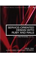 Service-Oriented Design with Ruby and Rails: (Addison-Wesley Professional Ruby Series)