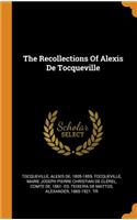 The Recollections Of Alexis De Tocqueville