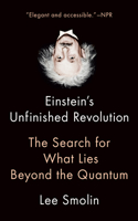 Einstein's Unfinished Revolution