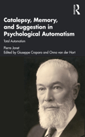 Catalepsy, Memory and Suggestion in Psychological Automatism