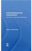 Poland Between The Superpowers