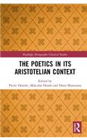 Poetics in Its Aristotelian Context