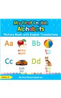 My First English Alphabets Picture Book with English Translations: Bilingual Early Learning & Easy Teaching English Books for Kids