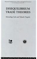 Disequilibrium Trade Theories