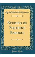 Studien zu Federigo Barocci (Classic Reprint)