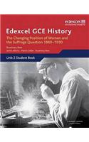 Edexcel GCE History AS Unit 2 C2 Britain c.1860-1930: The Changing Position of Women & Suffrage Question