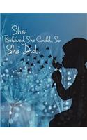 She Believed She Could, So She Did