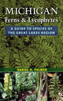 Michigan Ferns and Lycophytes