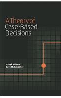 Theory of Case-Based Decisions