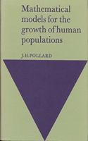 Mathematical Models for the Growth of Human Populations