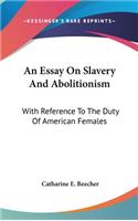 An Essay On Slavery And Abolitionism