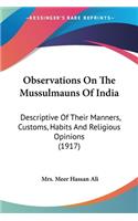 Observations On The Mussulmauns Of India