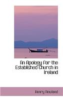 An Apology for the Established Church in Ireland