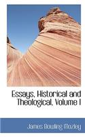 Essays, Historical and Theological, Volume I