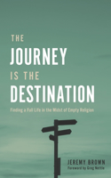 Journey Is the Destination