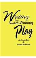 Writing the Award-Winning Play