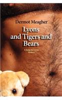 Lyons and Tigers and Bears