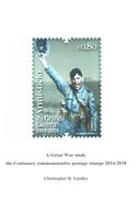A Great War Study: The Centenary Commemorative Postage Stamps 2014-2018(PHILATELIC Military History)