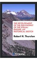 The Development of the Philosophy of the Steam-Engine