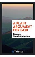 A Plain Argument for God