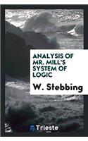 ANALYSIS OF MR. MILL'S SYSTEM OF LOGIC